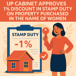 UP Cabinet Approves 1% Discount In Stamp Duty On Property Purchased In The Name Of Women