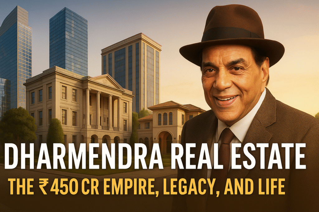 Dharmendra Real Estate